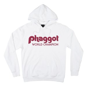 Phaggot World Champion Hoodie