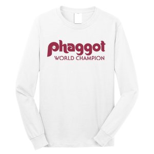 Phaggot World Champion Long Sleeve Shirt