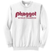 Phaggot World Champion Sweatshirt