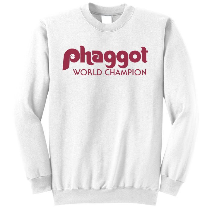 Phaggot World Champion Sweatshirt