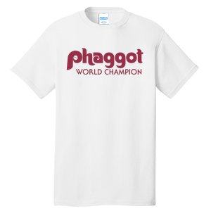 Phaggot World Champion Tall T-Shirt