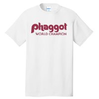 Phaggot World Champion Tall T-Shirt