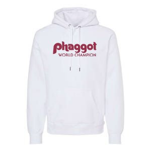 Phaggot World Champion Premium Hoodie