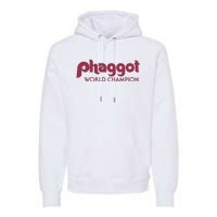 Phaggot World Champion Premium Hoodie