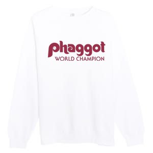 Phaggot World Champion Premium Crewneck Sweatshirt