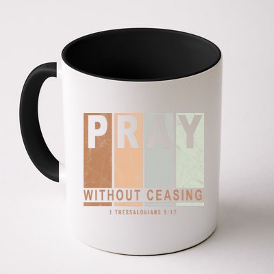 Pray Without Ceasing Thessalonians 5:17 Mug