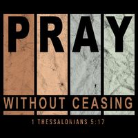 Pray Without Ceasing Thessalonians 5:17 Mug