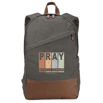 Pray Without Ceasing Thessalonians 5:17 Cotton Canvas Backpack