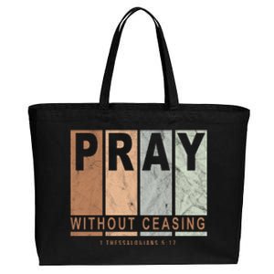 Pray Without Ceasing Thessalonians 5:17 Cotton Canvas Jumbo Tote