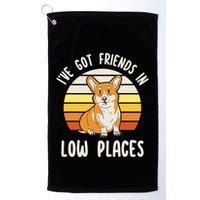 Pembroke Welsh Corgi Dog I've Got Friends In Low Places  Golf Towel