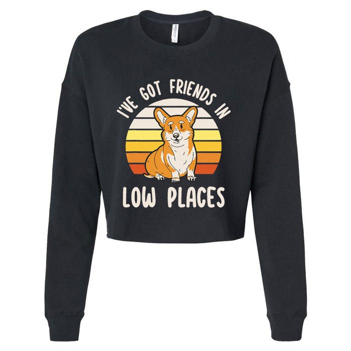 Pembroke Welsh Corgi Dog I've Got Friends In Low Places  Cropped Pullover Crew