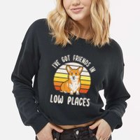 Pembroke Welsh Corgi Dog I've Got Friends In Low Places  Cropped Pullover Crew