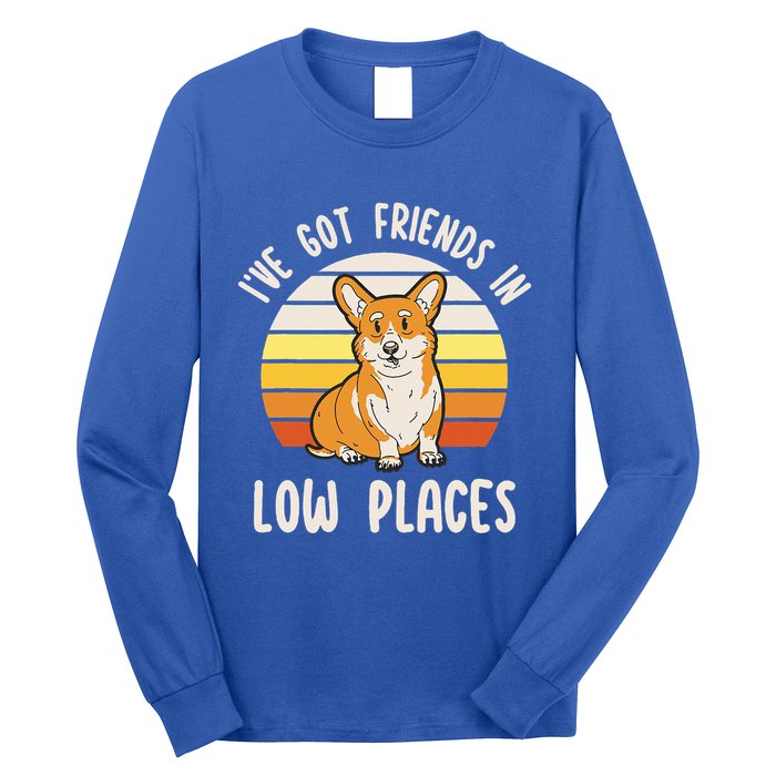 Pembroke Welsh Corgi Dog I've Got Friends In Low Places  Long Sleeve Shirt