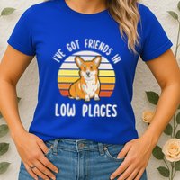 Pembroke Welsh Corgi Dog I've Got Friends In Low Places  Womens T-Shirt