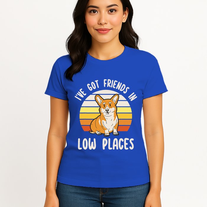 Pembroke Welsh Corgi Dog I've Got Friends In Low Places  Womens T-Shirt
