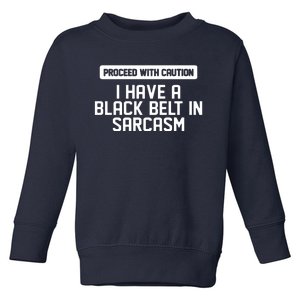 Proceed With Caution Toddler Sweatshirt