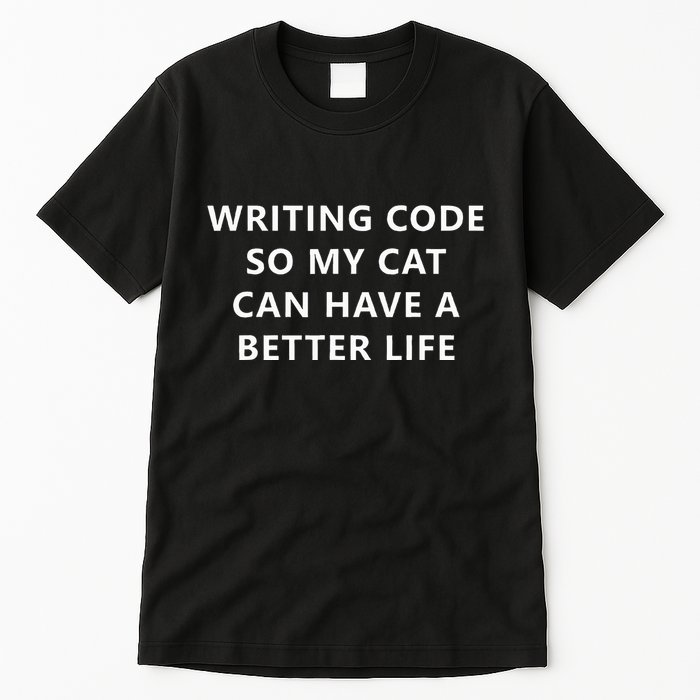 Programmer Writing Code For My Cat Funny Coding Tall T-Shirt