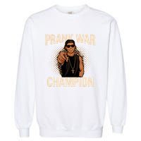Prank War Champion Garment-Dyed Sweatshirt