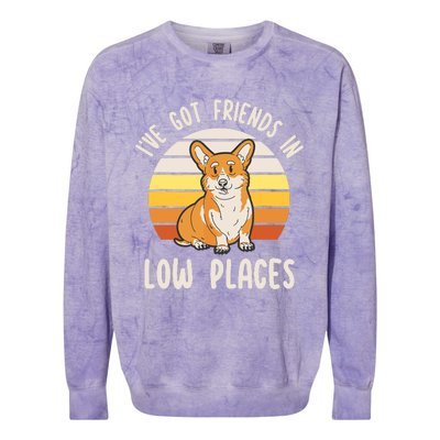 Pembroke Welsh Corgi Dog Ive Got Friends In Low Places Colorblast Crewneck Sweatshirt