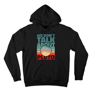 Planets We don't talk about pluto funny astronaut Hoodie