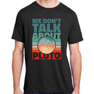 Planets We don't talk about pluto funny astronaut Adult ChromaSoft Performance T-Shirt