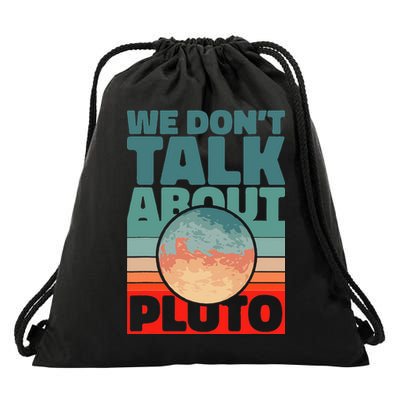 Planets We don't talk about pluto funny astronaut Drawstring Bag