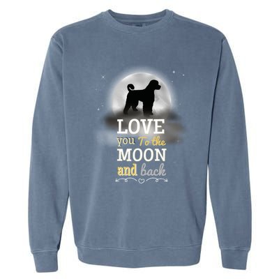 Portuguese Water Dog Love To The Moon Gift Garment-Dyed Sweatshirt