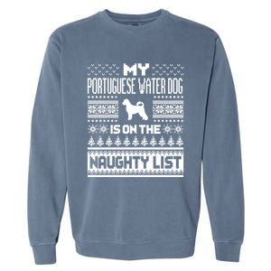 Portuguese Water Dog On Naughty List Dog Ugly Christmas Gift Garment-Dyed Sweatshirt