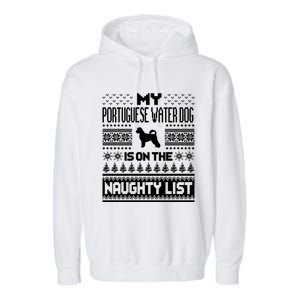 Portuguese Water Dog On Naughty List Dog Ugly Christmas Gift Garment-Dyed Fleece Hoodie