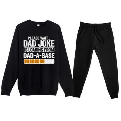 Please Wait Dad Joke Is Loading From Dadabase Best Dad Gift Premium Crewneck Sweatsuit Set