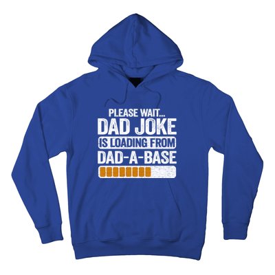 Please Wait Dad Joke Is Loading From Dadabase Best Dad Gift Hoodie