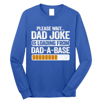 Please Wait Dad Joke Is Loading From Dadabase Best Dad Gift Long Sleeve Shirt