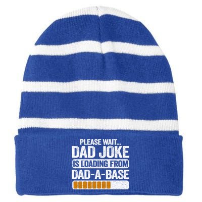 Please Wait Dad Joke Is Loading From Dadabase Best Dad Gift Striped Beanie with Solid Band