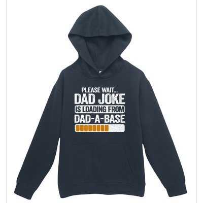 Please Wait Dad Joke Is Loading From Dadabase Best Dad Gift Urban Pullover Hoodie