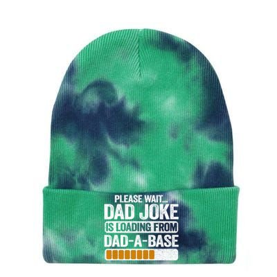 Please Wait Dad Joke Is Loading From Dadabase Best Dad Gift Tie Dye 12in Knit Beanie