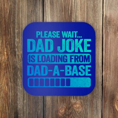 Please Wait Dad Joke Is Loading From Dadabase Best Dad Great Gift Coaster