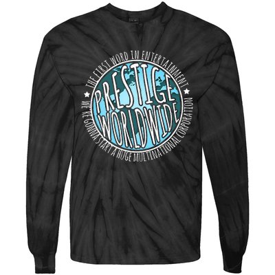 Prestige Worldwide Entertaint Funny Movie QuoteS Tie-Dye Long Sleeve Shirt