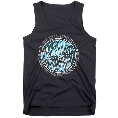 Prestige Worldwide Entertaint Funny Movie QuoteS Tank Top