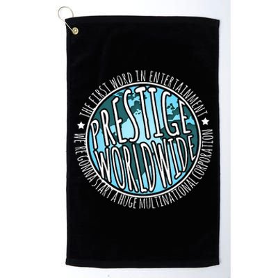 Prestige Worldwide Entertaint Funny Movie QuoteS Platinum Collection Golf Towel