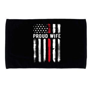 Proud Wife Firefighter Husband Thin Red Line American Flag Gift Microfiber Hand Towel