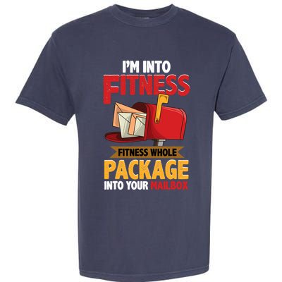 Postal Worker Funny Mailman Postman IM Into Fitness Garment-Dyed Heavyweight T-Shirt