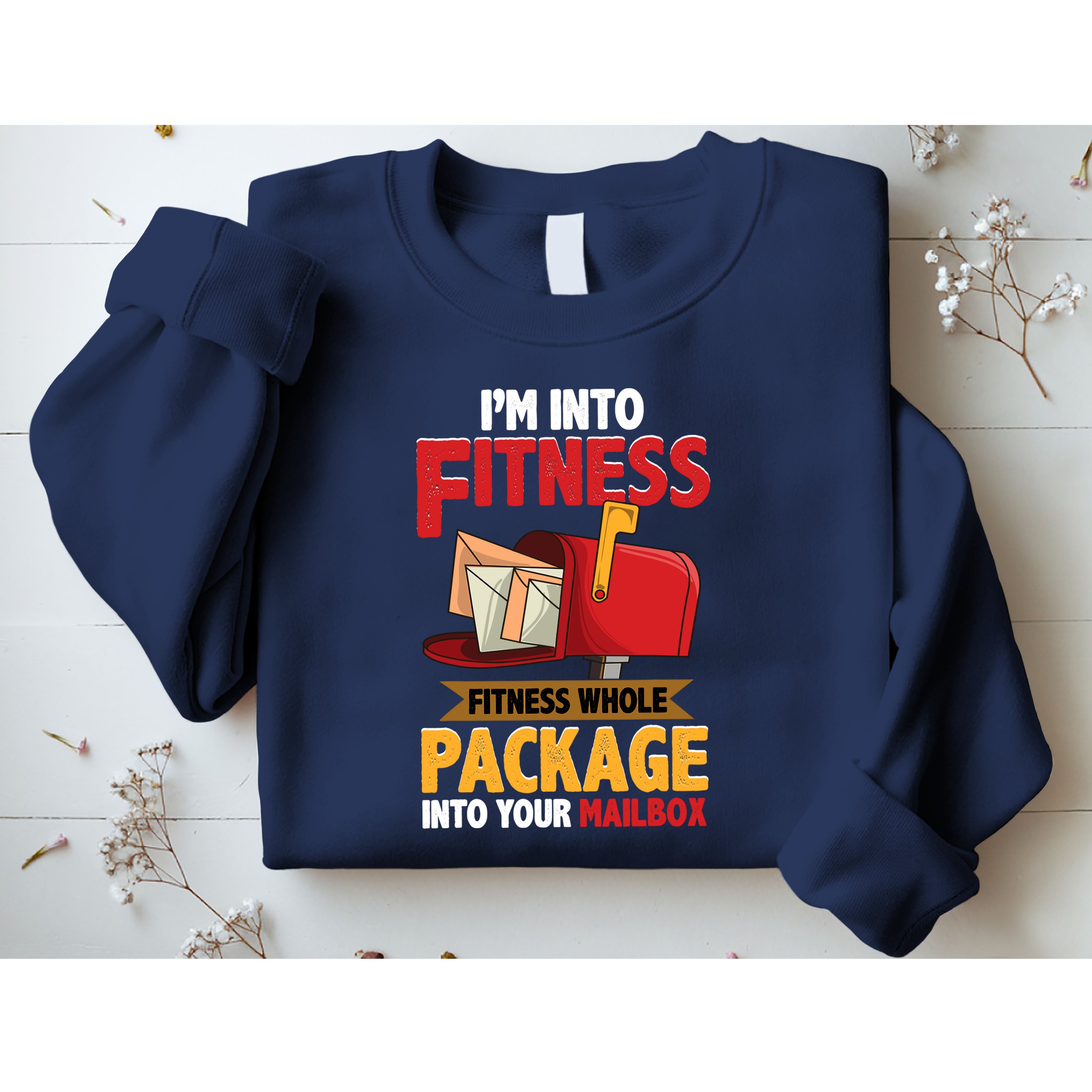 Postal Worker Funny Mailman Postman IM Into Fitness Sweatshirt