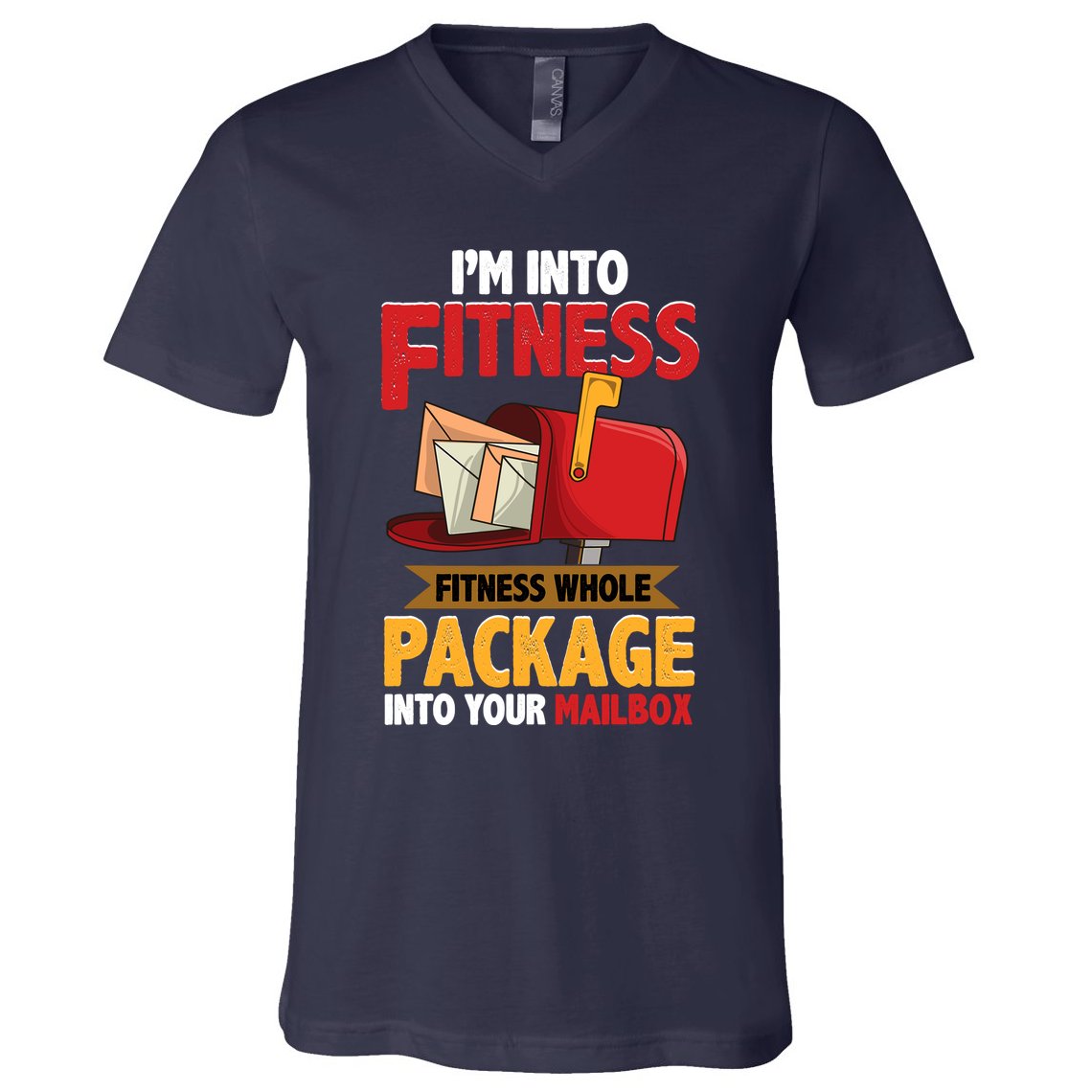 Postal Worker Funny Mailman Postman IM Into Fitness V-Neck T-Shirt