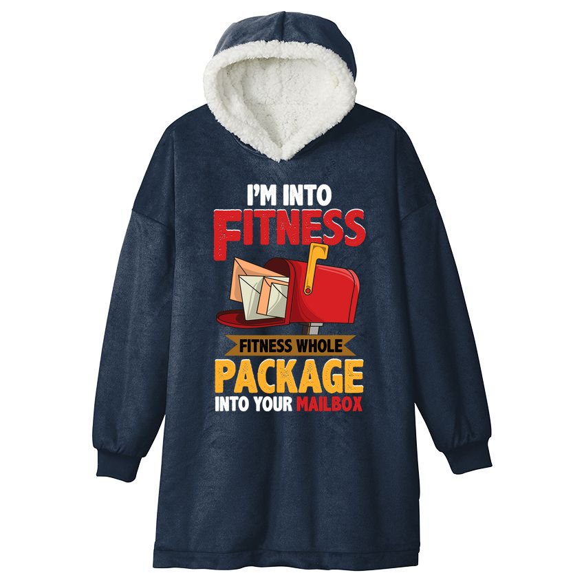 Postal Worker Funny Mailman Postman IM Into Fitness Hooded Wearable Blanket