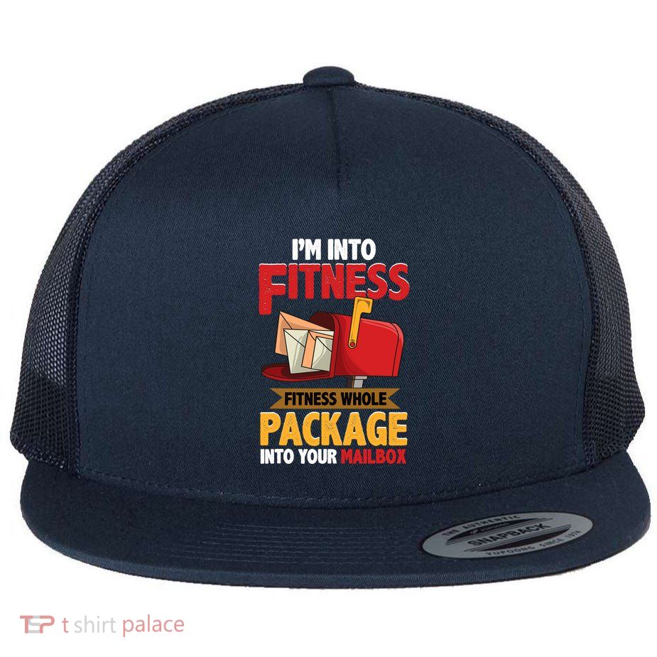 Postal Worker Funny Mailman Postman IM Into Fitness Flat Bill Trucker Hat