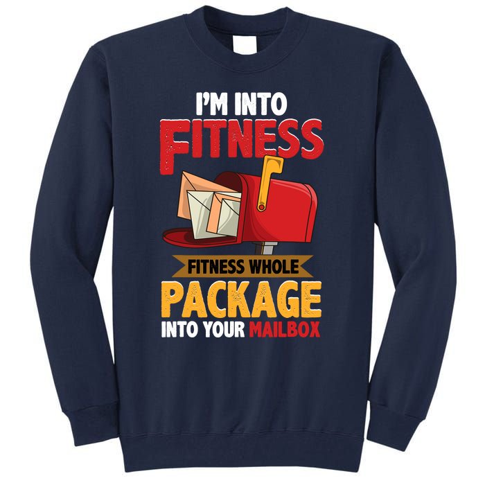 Postal Worker Funny Mailman Postman IM Into Fitness Tall Sweatshirt