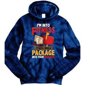 Postal Worker Funny Mailman Postman IM Into Fitness Tie Dye Hoodie