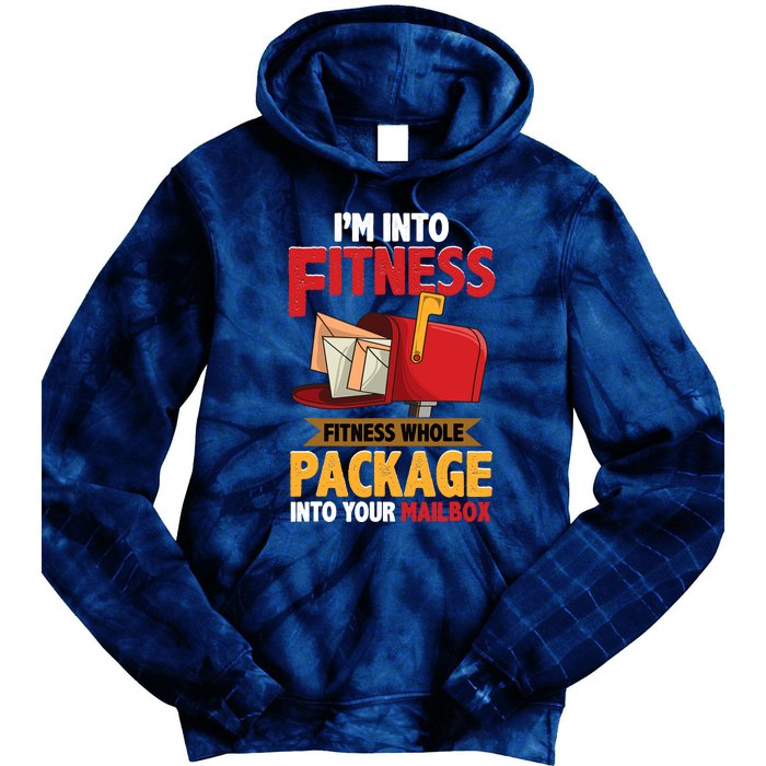 Postal Worker Funny Mailman Postman IM Into Fitness Tie Dye Hoodie