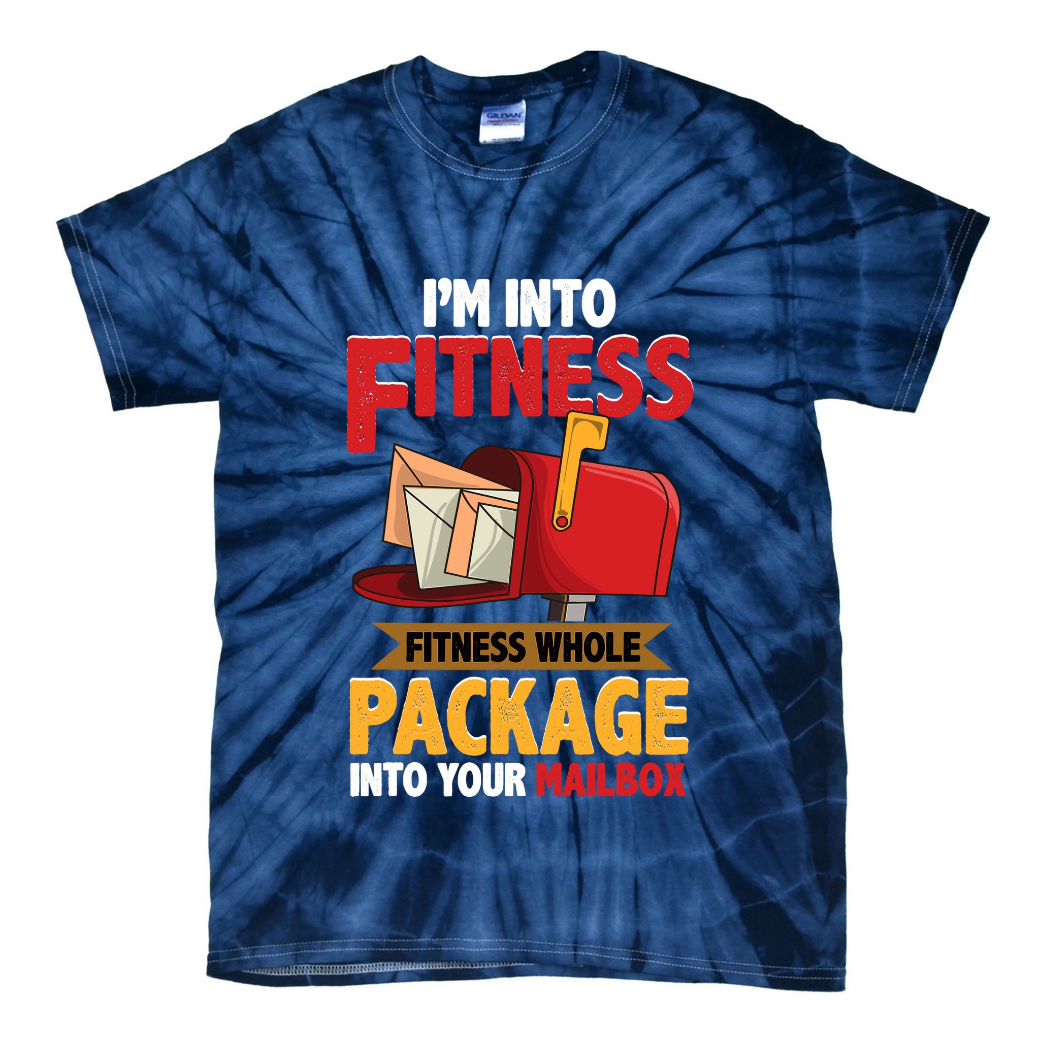 Postal Worker Funny Mailman Postman IM Into Fitness Tie-Dye T-Shirt