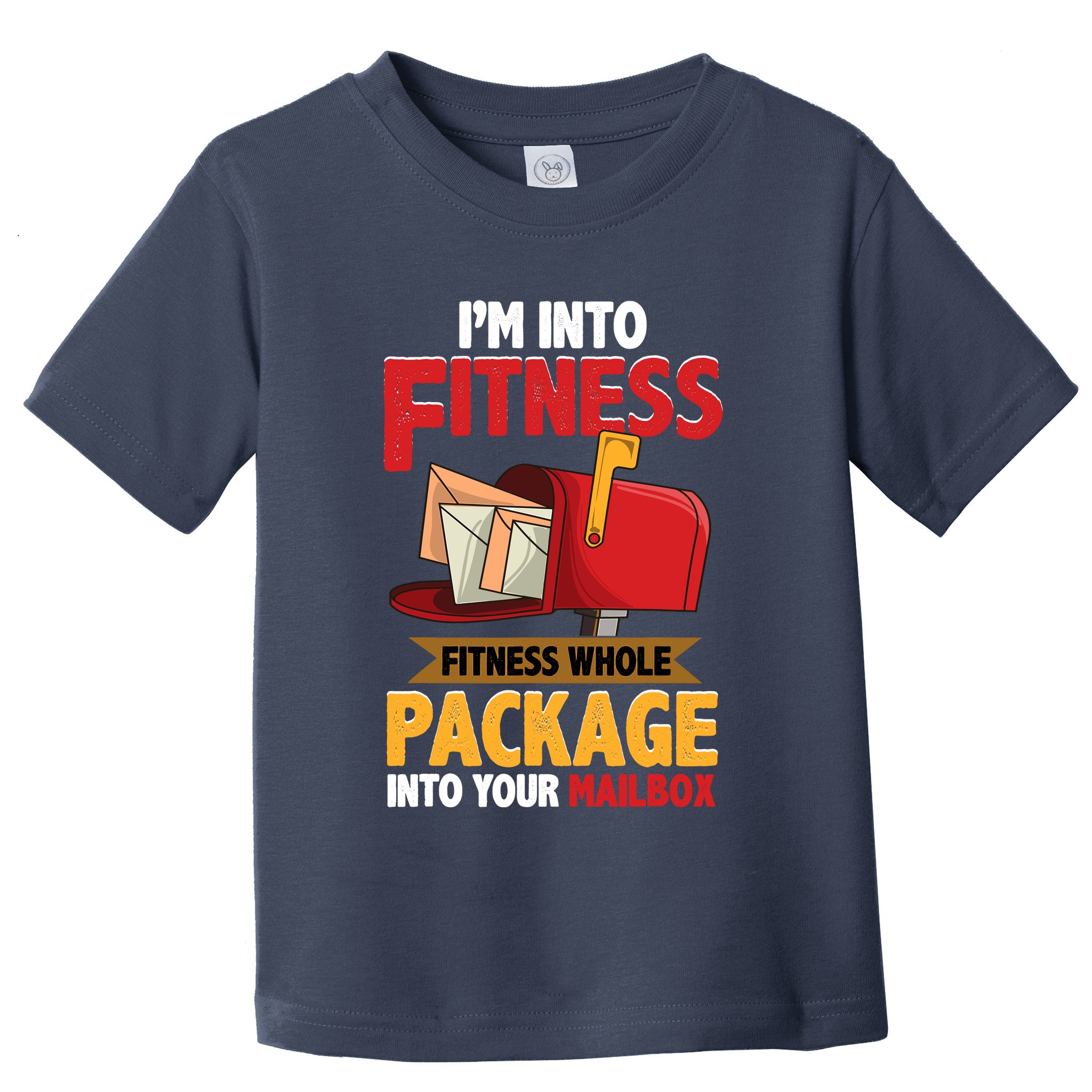 Postal Worker Funny Mailman Postman IM Into Fitness Toddler T-Shirt